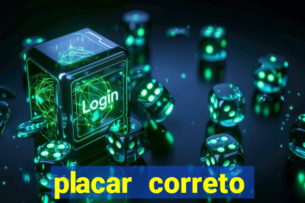 placar correto jogos de hoje